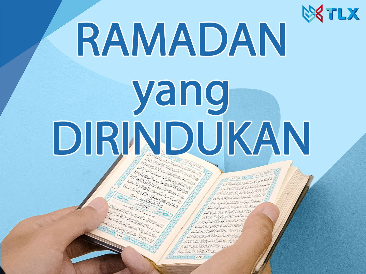 5 Hal yang Dirindukan Saat Bulan Ramadan