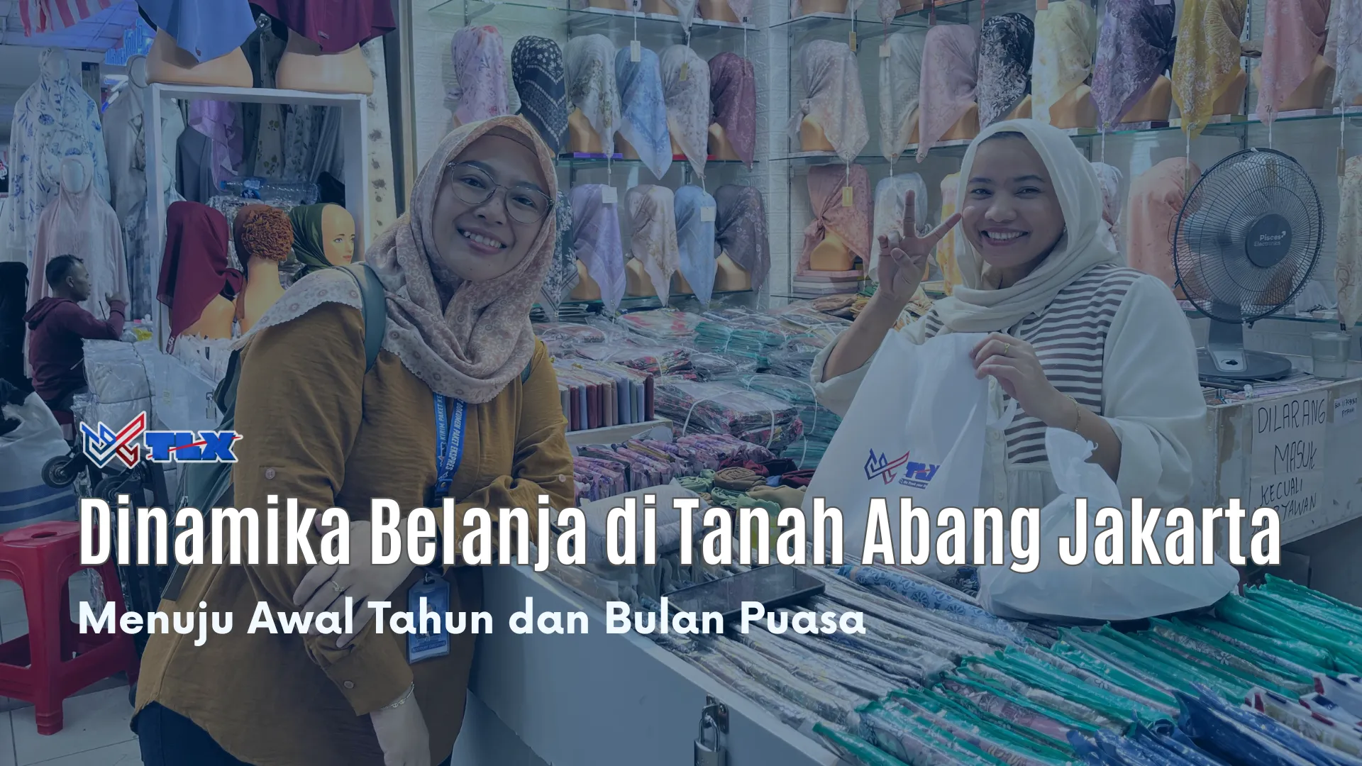 Dinamika Belanja di Tanah Abang Jakarta Menuju Awal Tahun dan Bulan Puasa
