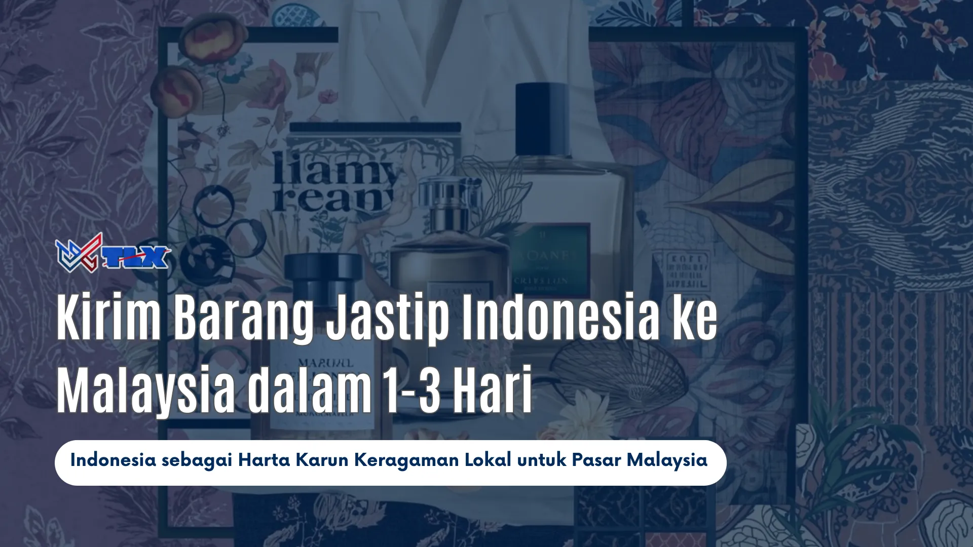 Jastiper Bisa Kirim Barang Indonesia ke Malaysia dalam 1-3 Hari